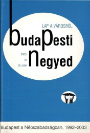 Mihancsik Zsófia (szerk.): Budapesti Negyed 49-50. Budapest a Népszabadságban 1992-2003